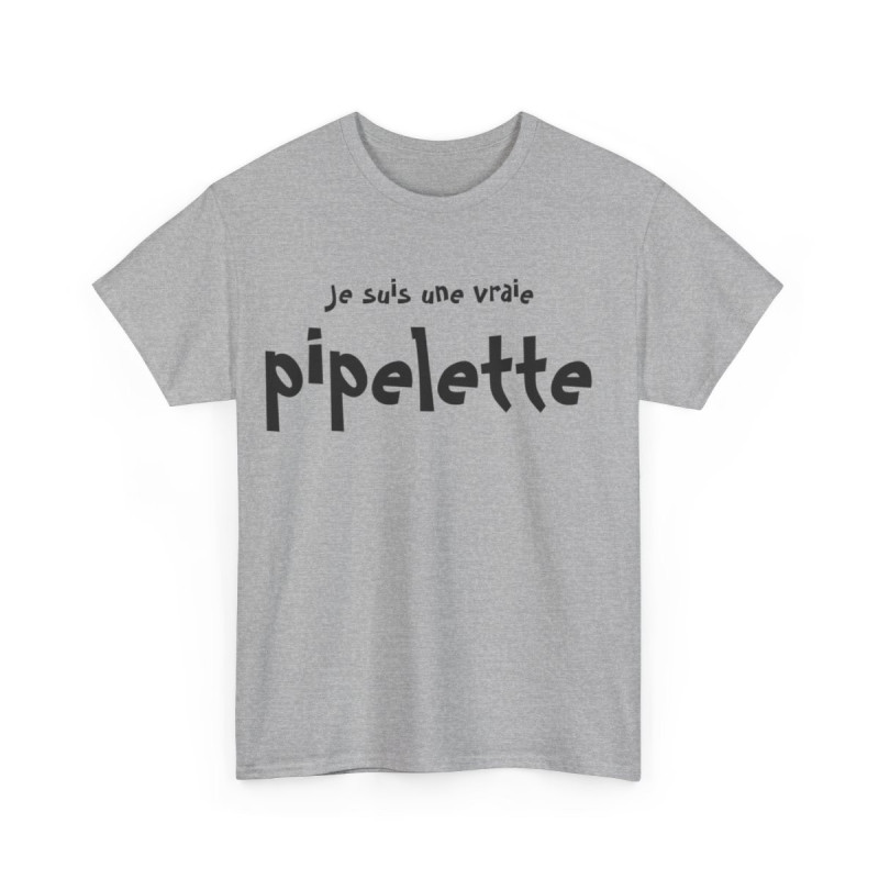 Tee shirt Femme Je suis une vraie pipelette idée cadeau humour drôle