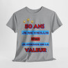 Tee shirt Unisex 50 ans Je ne vieillis pas je prends de la valeur idée cadeau anniversaire humour