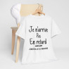 Tee shirt Unisex Je n'arrive pas en retard j'installe le suspens idée cadeau humour drôle amusant