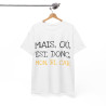 Tee shirt Unisex Mais ou est donc mon ricar Idée cadeau humour drôle amusant