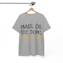 Tee shirt Unisex Mais ou est donc mon ricar Idée cadeau humour drôle amusant