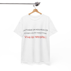 Tee shirt Unisex J'attaque un nouveau cdi, vive la retraite idée cadeau humour drôle amusant