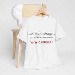 Tee shirt Unisex J'attaque un nouveau cdi, vive la retraite idée cadeau humour drôle amusant