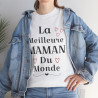 Tee shirt Femme La meilleure Maman du monde idée cadeau fête des mères amour