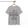 Tee shirt Femme La meilleure Maman du monde idée cadeau fête des mères amour