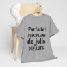 Tee shirt Femme Parfaite ! avec plein de jolis défauts idée cadeau humour drôle amusant