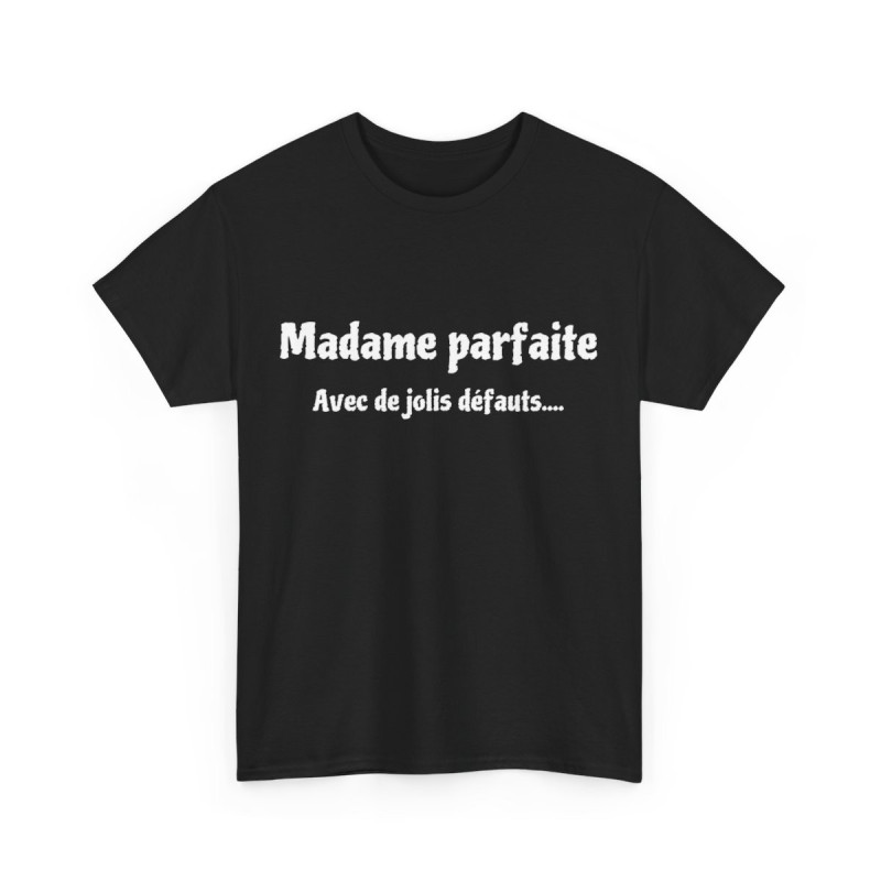 Tee shirt Femme Madame parfaite avec de jolis défauts idée cadeau humour drôle amusant