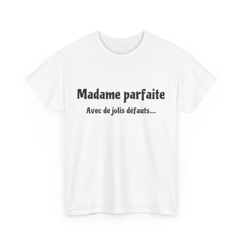 Tee shirt Femme Madame parfaite avec de jolis défauts idée cadeau humour drôle amusant