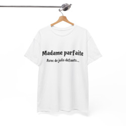 Tee shirt Femme Madame parfaite avec de jolis défauts idée cadeau humour drôle amusant