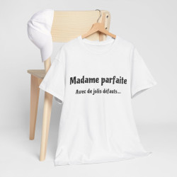 Tee shirt Femme Madame parfaite avec de jolis défauts idée cadeau humour drôle amusant