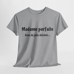Tee shirt Femme Madame parfaite avec de jolis défauts idée cadeau humour drôle amusant
