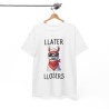 Tee shirt Unisex Llater llosers Lama Idée cadeau humour drôle amusant homme femme