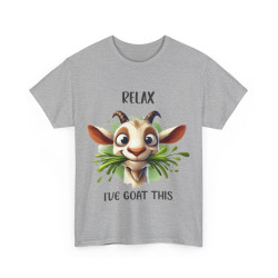 Tee shirt Unisex Relax i've goat this Chèvre Idée cadeau humour drôle amusant homme femme