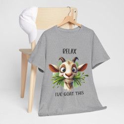Tee shirt Unisex Relax i've goat this Chèvre Idée cadeau humour drôle amusant homme femme