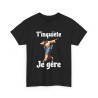 Tee shirt Unisex T'inquière je gère Jesus idée cadeau humour drôle amusant homme femme
