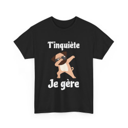Tee shirt Unisex T'inquiète...
