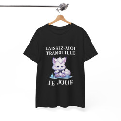Tee shirt Unisex Laissez-moi tranquille je joue idée cadeau humour gaming animaux homme femme