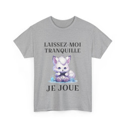 Tee shirt Unisex Laissez-moi tranquille je joue idée cadeau humour gaming animaux homme femme