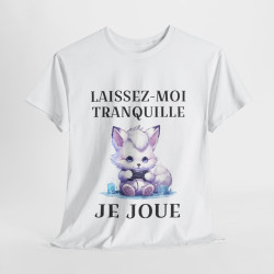 Tee shirt Unisex Laissez-moi tranquille je joue idée cadeau humour gaming animaux homme femme