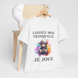 Tee shirt Unisex Laissez-moi tranquille je joue idée cadeau humour gaming animaux homme femme