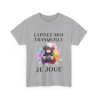 Tee shirt Unisex Laissez-moi tranquille je joue idée cadeau humour gaming animaux homme femme
