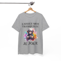 Tee shirt Unisex Laissez-moi tranquille je joue idée cadeau humour gaming animaux homme femme