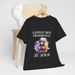 Tee shirt Unisex Laissez-moi tranquille je joue idée cadeau humour gaming animaux homme femme