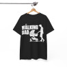 Tee shirt Unisex The walking dad idée cadeau humour drôle amusant homme et femme