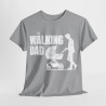 Tee shirt Unisex The walking dad idée cadeau humour drôle amusant homme et femme