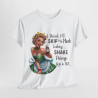 Tee shirt Femme avec citation en anglais idée cadeau humour drôle amusant rigolo