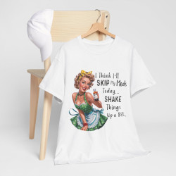Tee shirt Femme avec citation en anglais idée cadeau humour drôle amusant rigolo