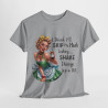 Tee shirt Femme avec citation en anglais idée cadeau humour drôle amusant rigolo