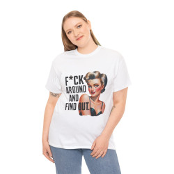 Tee shirt Femme f*ck around and find out idée cadeau humour drôle amusant