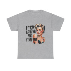 Tee shirt Femme f*ck around and find out idée cadeau humour drôle amusant
