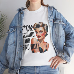 Tee shirt Femme f*ck around and find out idée cadeau humour drôle amusant