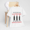 Tee shirt Unisex Je ne suis pas alcoolique je subis les invitations vin idée cadeau humour drôle amusant Homme/Femme