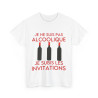 Tee shirt Unisex Je ne suis pas alcoolique je subis les invitations vin rouge idée cadeau humour drôle amusant Homme/Femme