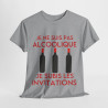 Tee shirt Unisex Je ne suis pas alcoolique je subis les invitations vin rouge idée cadeau humour drôle amusant Homme/Femme