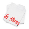 Tee shirt Unisex No stress idée cadeau Homme/Femme