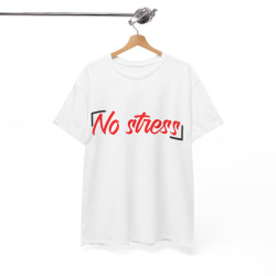 Tee shirt Unisex No stress idée cadeau Homme/Femme