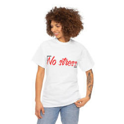 Tee shirt Unisex No stress idée cadeau Homme/Femme
