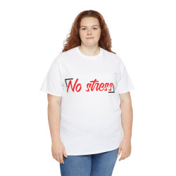 Tee shirt Unisex No stress idée cadeau Homme/Femme