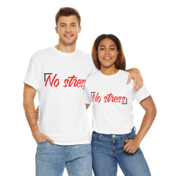 Tee shirt Unisex No stress idée cadeau Homme/Femme