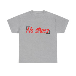 Tee shirt Unisex No stress idée cadeau Homme/Femme