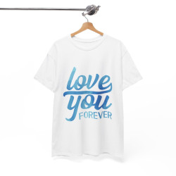 Tee shirt Unisex Love you forever Amour idée cadeau amoureux Homme/Femme