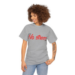 Tee shirt Unisex No stress idée cadeau Homme/Femme