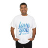 Tee shirt Unisex Love you forever Amour idée cadeau amoureux Homme/Femme