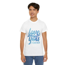 Tee shirt Unisex Love you forever Amour idée cadeau amoureux Homme/Femme