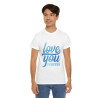Tee shirt Unisex Love you forever Amour idée cadeau amoureux Homme/Femme