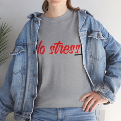 Tee shirt Unisex No stress idée cadeau Homme/Femme